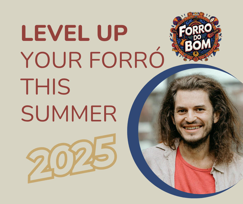 LEVEL UP YOUR FORRÓ THIS SUMMER 2025 LEVEL UP YOUR FORRÓ THIS SUMMER 2025